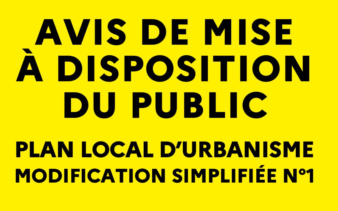 Avis de mise à disposition du public - Plan local d’urbanisme (PLU) : modification simplifié no 1 - du mardi 9 septembre au vendredi 10 octobre 2025 inclus